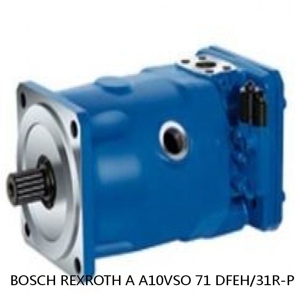 A A10VSO 71 DFEH/31R-PRA12KD5 BOSCH REXROTH A10VSO Variable Displacement Pumps